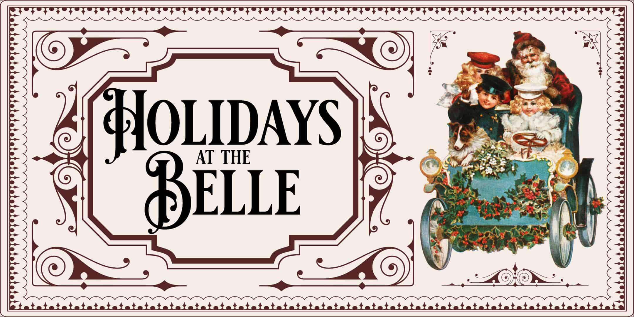Holidays at The Belle banner with a vintage illustration of Santa and children riding in a holly-decked car