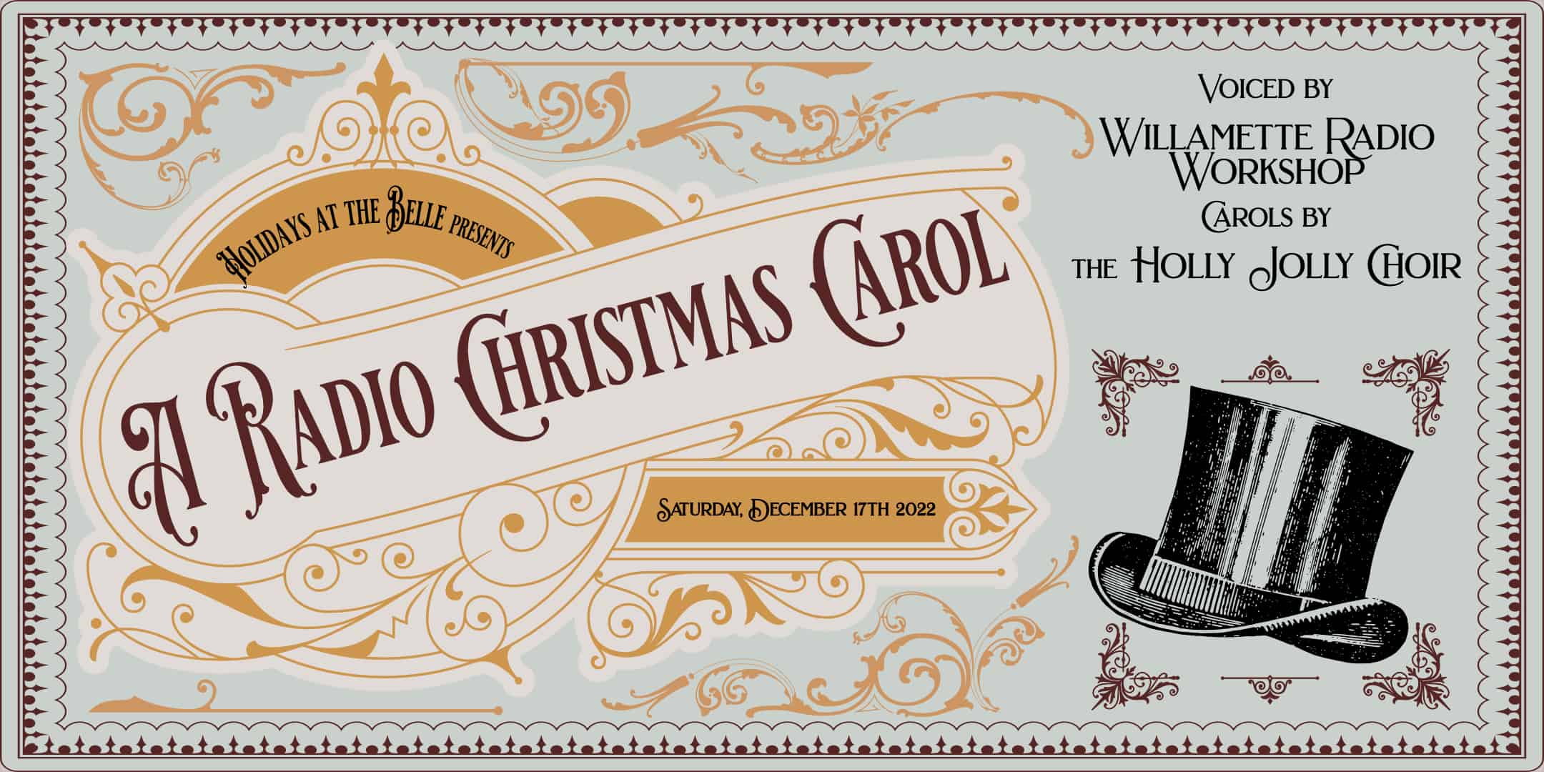 Holidays at the Belle presents 'A Radio Christmas Carol' on Saturday, December 17th, 2022. Voiced be Willamette Radio Workshop. Carols by the Holly Jolly Choir