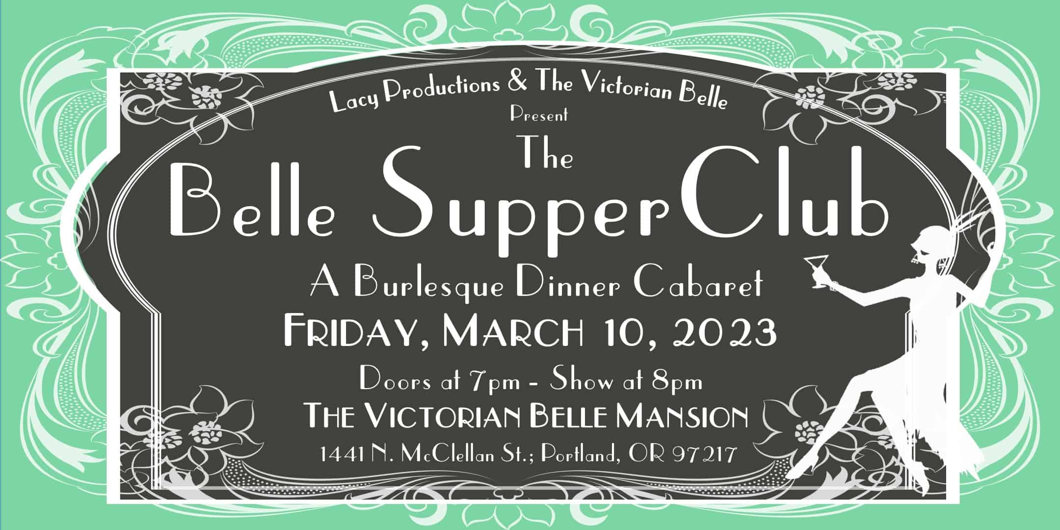The Belle Supper Club: A Burlesque Dinner Cabaret. Friday, March 10th, 2023. Doors at 7pm, show at 8pm